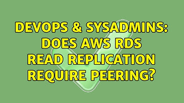 DevOps & SysAdmins: Does AWS RDS read replication require peering? (2 Solutions!!)