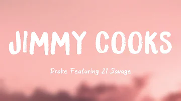 Jimmy Cooks - Drake Featuring 21 Savage (Lyrics Video) 🎧