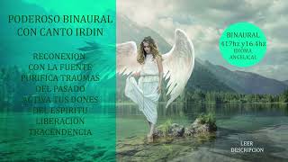 Powerful Binaural With Singing Irdin ⭐ Poderoso Binaural Con Canto Irdin