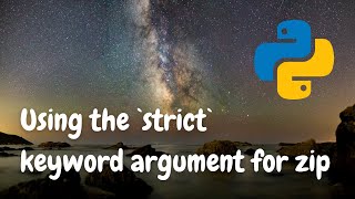 Using the strict keyword argument for zip in Python