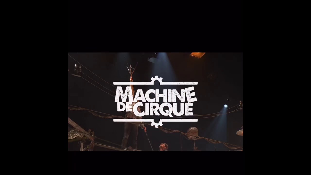 La machine de cirque. Fantastique
