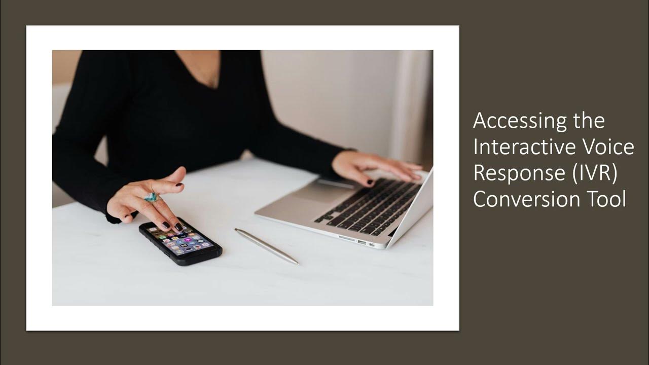 Accessing the Interactive Voice Response (IVR) Conversion Tool YouTube