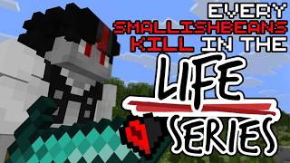 Every Smallishbeans KILL From The LIFE SERIES