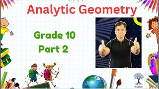 "Navigating Analytic Geometry: A Grade 10 MPM2D Guide"Part 2