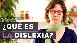 ¿Qué es la Dislexia?