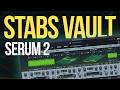 STABS VAULT – Serum Presets / Chord Stab presets for House, Techno, Dub Techno