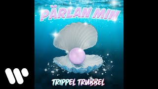 Trippel Trubbel - Pärlan min (Official Audio)