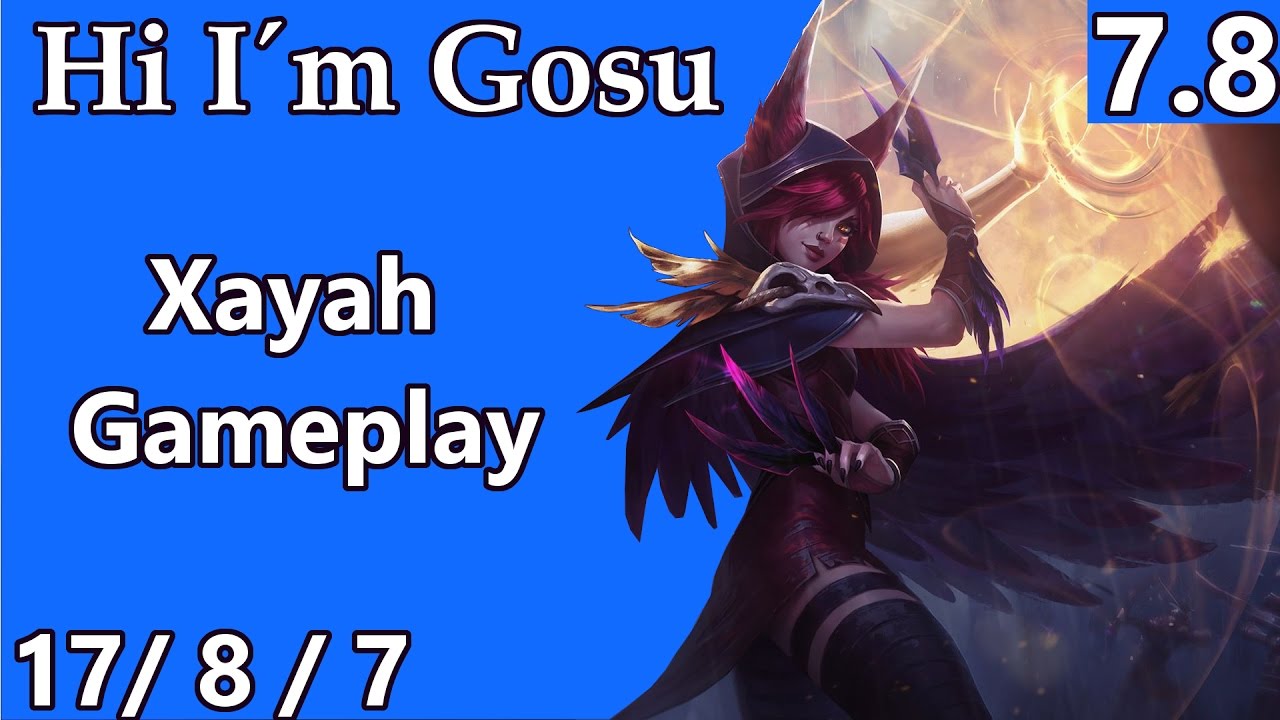 Hi Im Gosu as Xayah ADC S7 Full Gameplay - YouTube