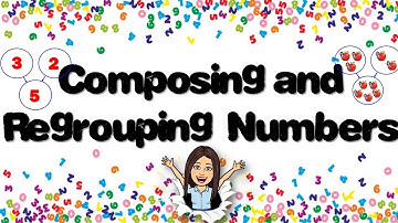 Composing and Regrouping Numbers | Composing and Decomposing Numbers | Math | Teacher Beth Class TV