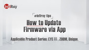 InfiRay Outdoor Video Guide "How to" Update Firmware via APP (EYEIII ZOOM UNIQUE)