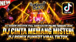 DJ DUGEM DISCOTIK FULL BASS GACOR TERBARU 2026‼️DJ REMIX FUNKOT VIRAL ❗ DJ CINTA MEMANG MISTERI