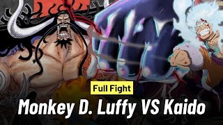 Monkey D. Luffy VS Kaido | Full Fight 👊