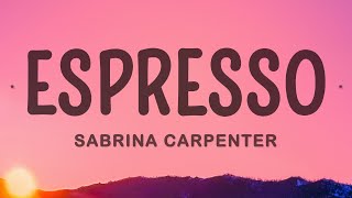 Sabrina Carpenter - Espresso (Lyrics)