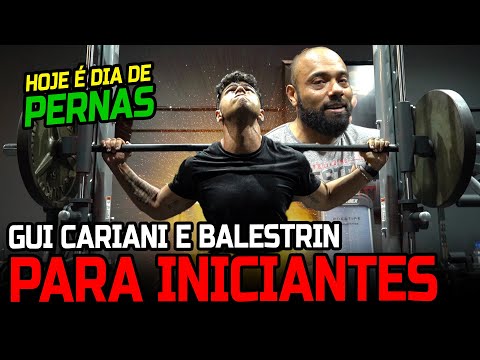 TREINO DE PERNA PARA INICIANTES - BALESTRIN E GUI CARIANI
