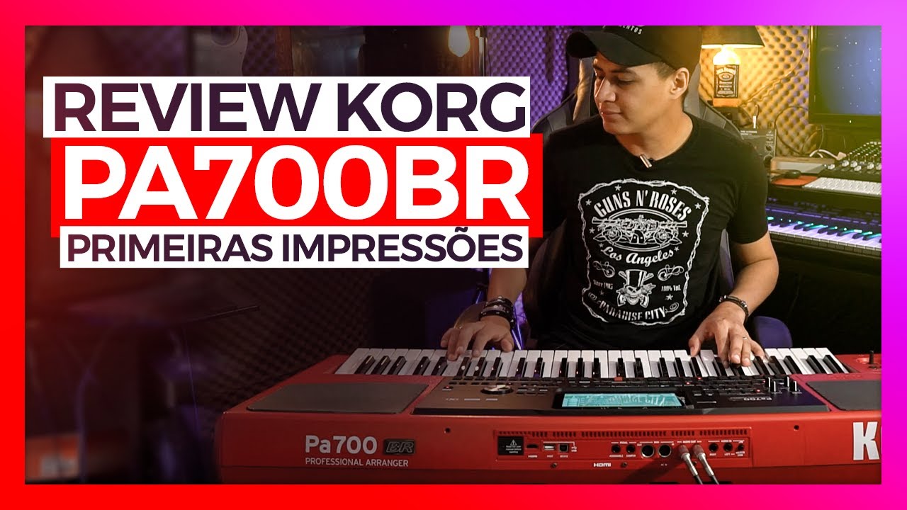 REVIEW KORG PA700BR - PRIMEIRAS IMPRESSÕES
