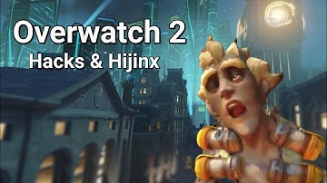Hacks & Hijinx | OverWatch 2