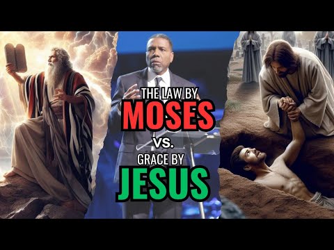 Part - 2 l The Law by Moses Vs Grace by Jesus l #GraceNotLaw # ...
