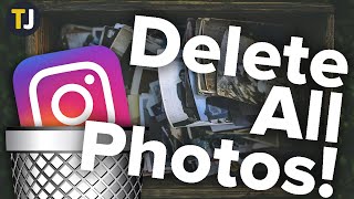 How to DELETE ALL of Your Instagram Photos in 2020!