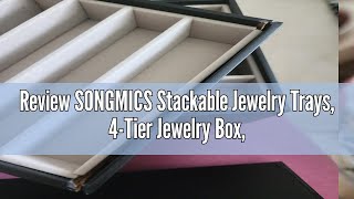Review SONGMICS Stackable Jewelry Trays, 4-Tier Jewelry Box, Drawer Jewelry Organizer, Cloud White U