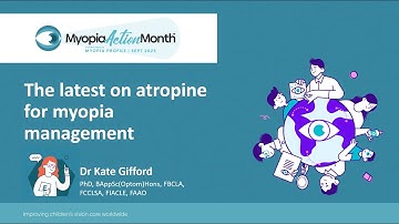 The latest on atropine for myopia management - Myopia Action Month 2025 Clinical Clarity Series