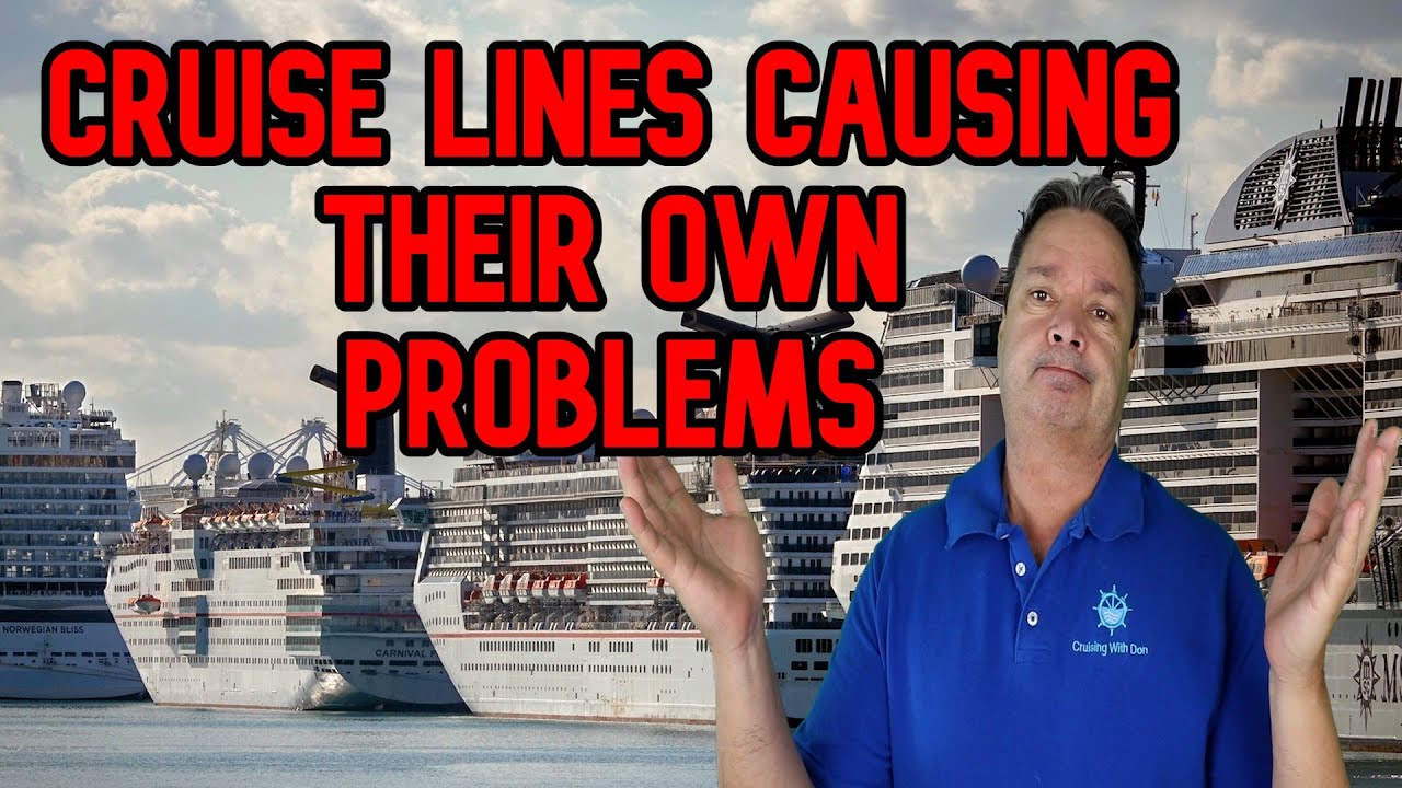 CRUISE NEWS - CRUISE LINES RUNNING INTO HUGE ISSUES