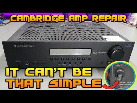 Cambridge Audio Azur 540R amplifier repair - ignoring the warning signs