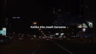 kenangan kita takkan ku lupa