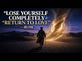 Rumi — Anything You Lose Comes Round In Another Form | "Eternal Return"