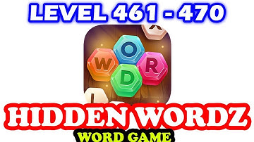 Hidden Wordz - Word Game | Level 461 - 470 | Answers