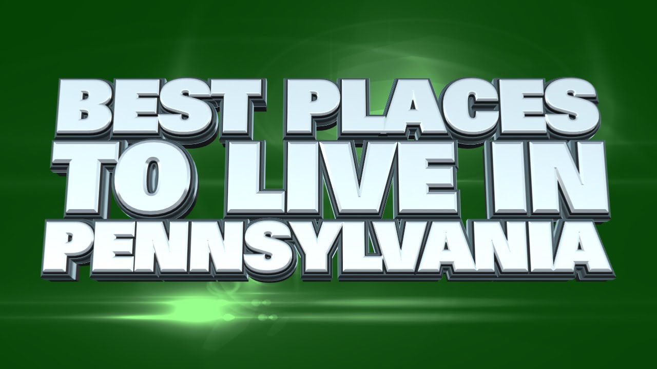 10 Best Places to live in Pennsylvania 2014 - YouTube