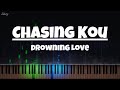 Drowning Love - "Chasing Kou" | (Piano Cover + Sheet Music)