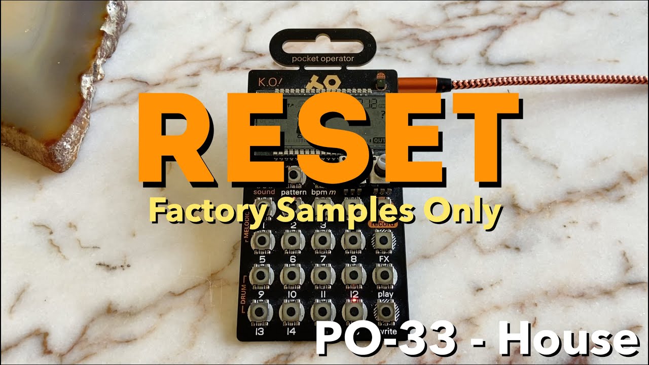 Reset - PO-33 - House (Factory Samples Only) - YouTube