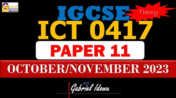 IGCSE || ICT 0417 || OCT/NOV 2023 || PAPER 11 || THEORY Q1 - Q10