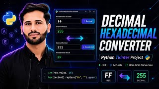 Build a Decimal ↔ Hexadecimal Converter in Python 🐍 | Tkinter GUI Project 🔥