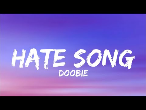Doobie - Hate Song (Lyrics)