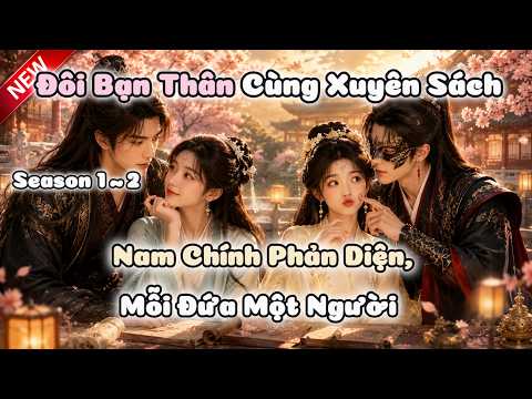 ( FULL )  Season 1 ~ 2 : Đôi Bạn Thân Cùng Xuyên Sách | Means Review