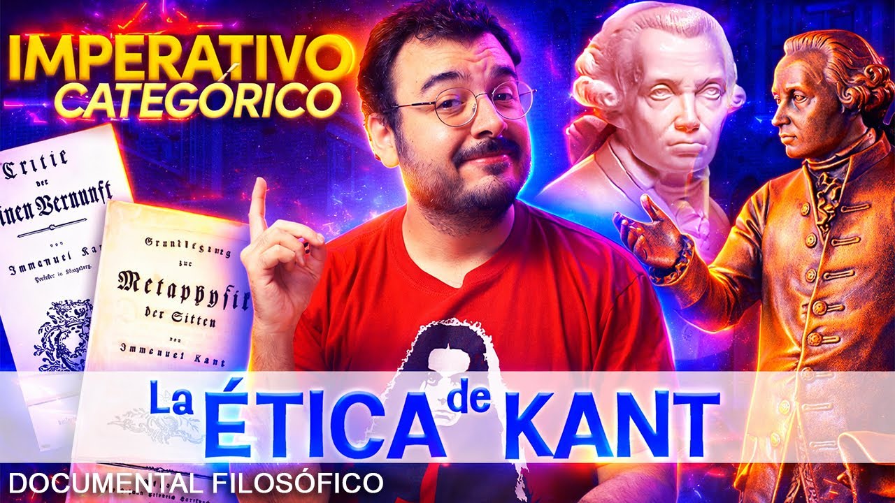 La ÉTICA de IMMANUEL KANT en 1 VIDEO larguito pero claro ☺️📖 | Documental filosófico