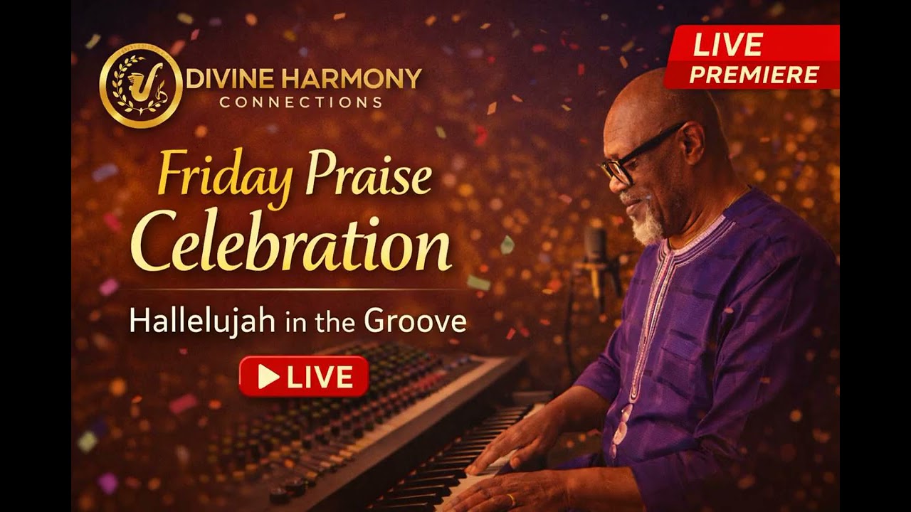 FRIDAY PRAISE CELEBRATION -   Hallelujah in the groove  LIVE