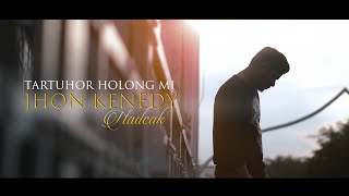 Tartuhor Holong Mi - Jhon Kenedy Nadeak - (Official Music Video)