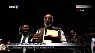 Usta Oyuncu Yılmaz Gruda Yaş Yitirdi