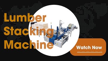 high speed auto lumber wood table stacking machine line with conveyor