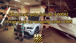 Jak polepit auto folií do 3000Kč I. díl