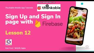 Thunkable sign up Firebase v 12 set up Firebase