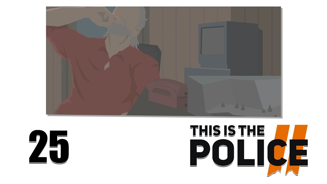 This is The Police 2 - Прохождение pt25 - 15-16 декабря