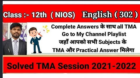 English ( 302 ) Tutor Marked Assignment Class 12th Nios (TMA) 2021-2022 with Solutions