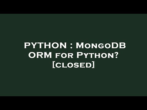 PYTHON : MongoDB ORM for Python?