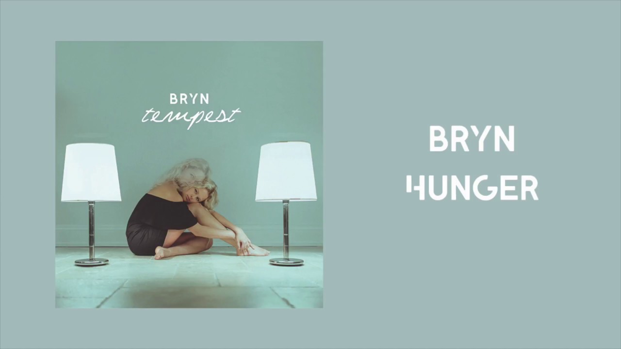 Watch Bryn - Hunger (Official Audio) on YouTube Watch Bryn - Hunger (Official Audio) on YouTube