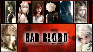 【GMV】Bad Blood ‖ Final Fantasy