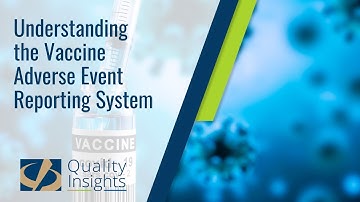 Understanding the Vaccine Adverse Event Reporting System