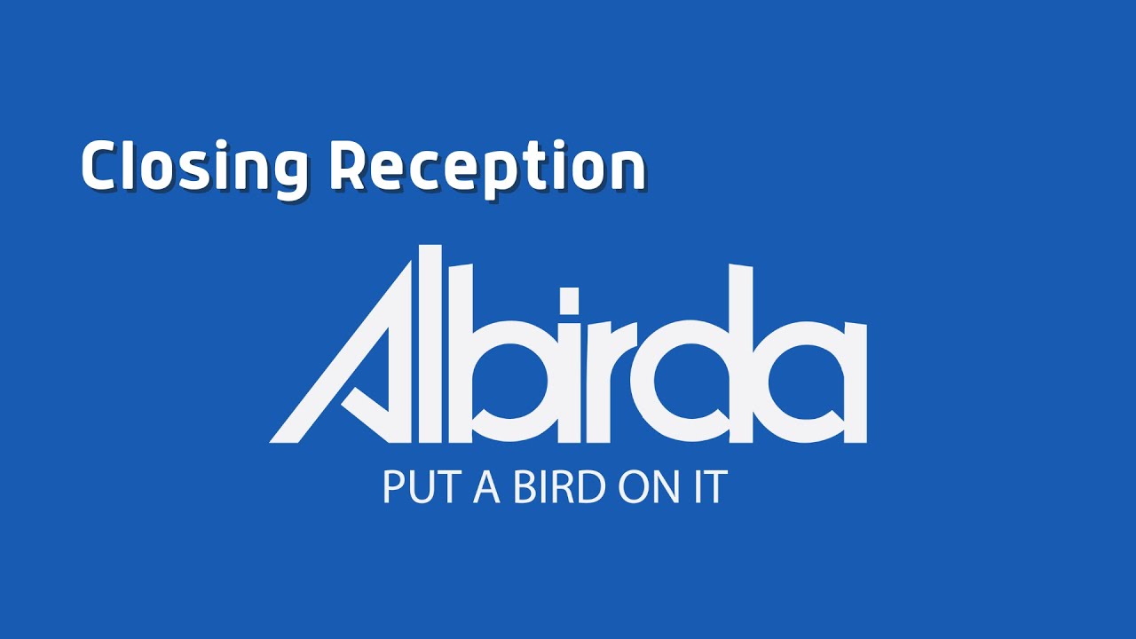 Albirda Closing Reception